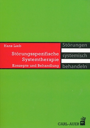 Hans Lieb (2014) Störungsspezifische Systemtherapie