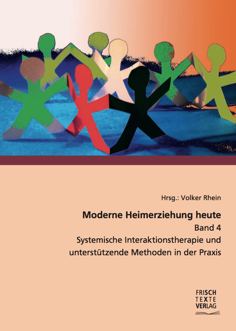 V. Rhein (Hrsg.): Systemische Interaktionstherapie und unterstützende Methoden in der Praxis 